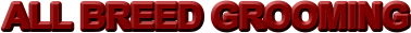 ALL BREED GROOMING